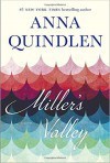 Miller's Valley - Anna Quindlen
