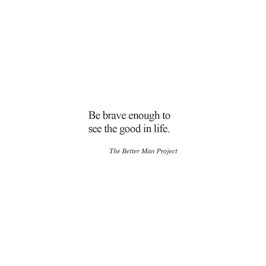 be brave enough evan sanders the better man project