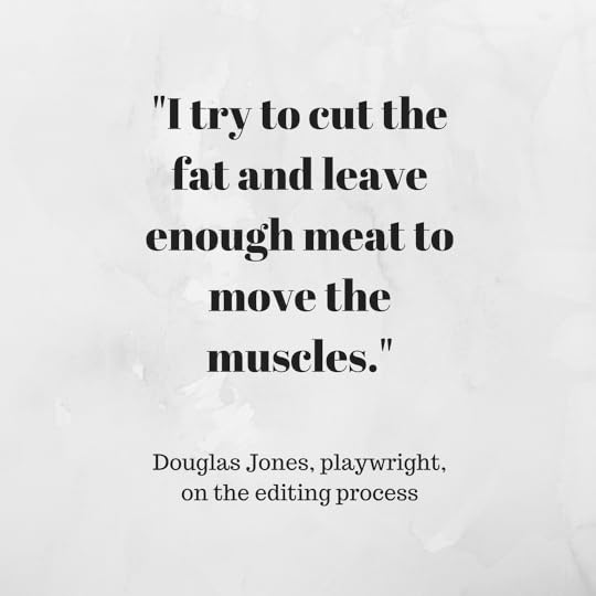 Douglas Jones, playwright, on the editing process
