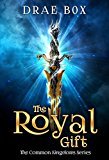 The Royal Gift (The Common Kingdoms Book 1)