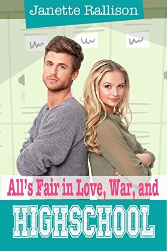 All's Fair in Love, War, and High School by [Rallison, Janette, Hill, C.J.]