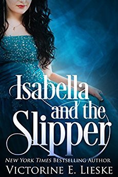 Isabella and the Slipper by [Lieske, Victorine E.]