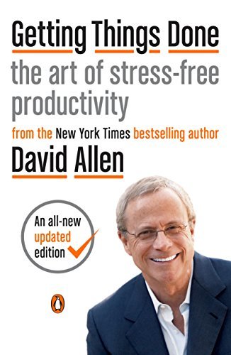 Getting Things Done: The Art of Stress-Free Productivity by [Allen, David]