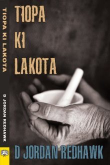 Tiopa Ki Lakota_D. Jordan Redhawk