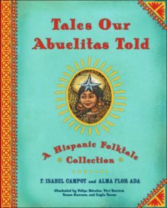  Tales Our Abuelitas Told: A Hispanic Folktale Selection