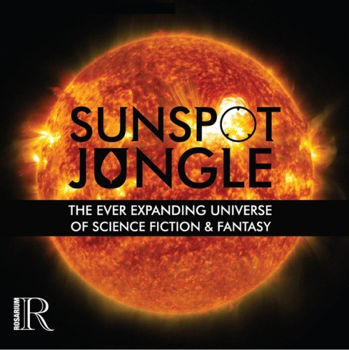 Rosarium to release “Sunspot Jungle” 2 volume anthology!2018 will mark Rosarium Publishing’s fifth anniversary. To celebrate, they will be releasing a two-volume SFF anthology, entitled<br />Sunspot Jungle: The Ever-Expanding Universe of Science Fiction...