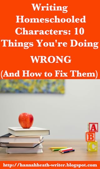 Writing Homeschooled Characters: 10 Things You're Doing Wrong (And How to Fix Them) 