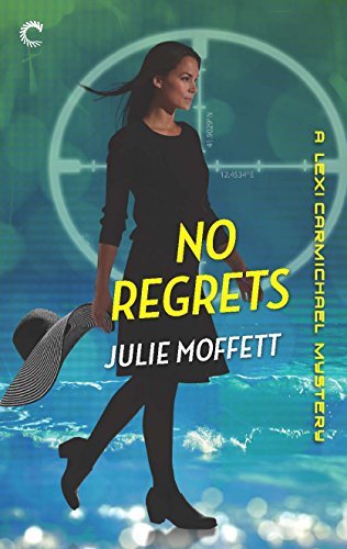 No Regrets: A Lexi Carmichael Mystery, Book Ten by [Moffett, Julie]