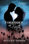 Forbidden by Faith (Forbidden Love, #1)