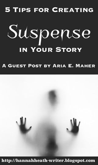 5 Tips for Creating Suspense in Your Story: A Guest Post by Aria E. Maher
