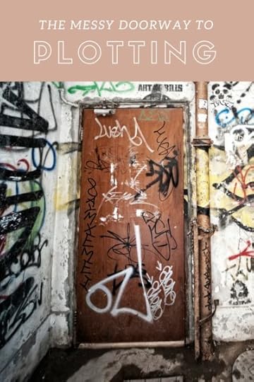 Plot: The Messy Doorway to Story