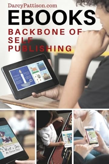 eBooks: The Backbone of Self-Publishing | Fiction Notes at Darcy Pattison