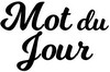 Mot du jour