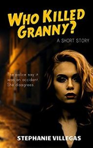 Who Killed Granny? by Stephanie Villegas