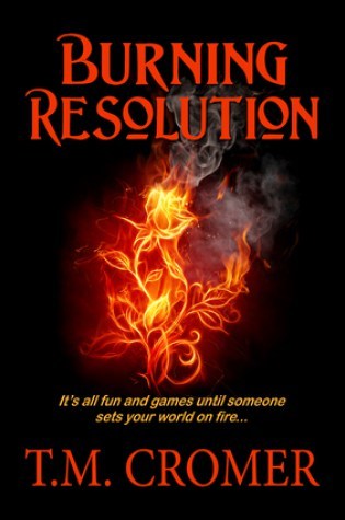 Review – Burning Resolution by T.M. Cromer