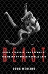 Beast: Blood, Struggle, and Dreams at the Heart of Mixed Martial Arts