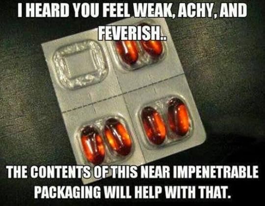I-Heard-You-Feel-Waek-Achy-And-Feverish-Funny-Sick-Meme-Image