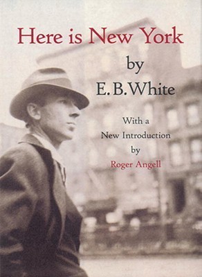 Here is New York by E.B White