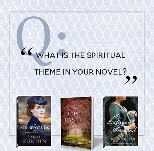 Three-book giveaway! Q&A #1: What are the spiritual themes in The Lost Castle, A Refuge Assured, and The Sea Before Us?