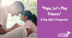 Let's play princess - a gay dad's perspective