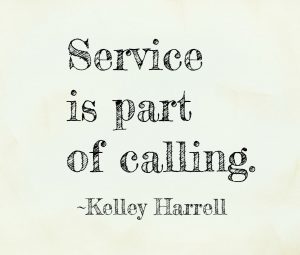 Service is part of calling. S. Kelley Harrell, M.Div., Soul Intent Arts