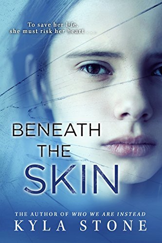 Beneath the Skin: A Novel by [Stone, Kyla]