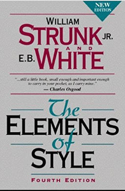 Elements of Style by William Strunk Jr. and E.B. White