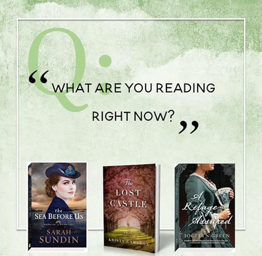 Three-book giveaway! Q&A #6: What are you reading right now? - answers from Kristy Cambron, Jocelyn Green, and Sarah Sundin