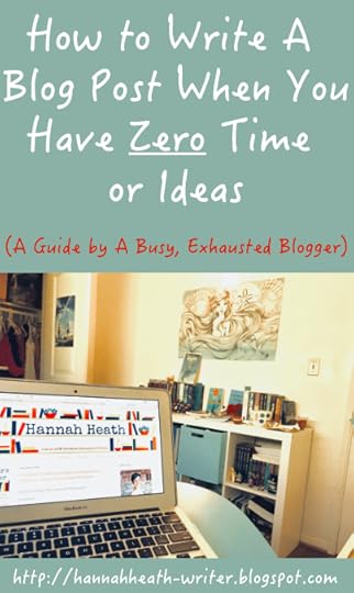 How to Write A Blog Post When You Have Zero Time or Ideas (A Guide by A Busy, Exhausted Blogger)