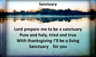 Lord+prepare+me+to+be+a+sanctuary+Pure+and+holy +tried+and+true