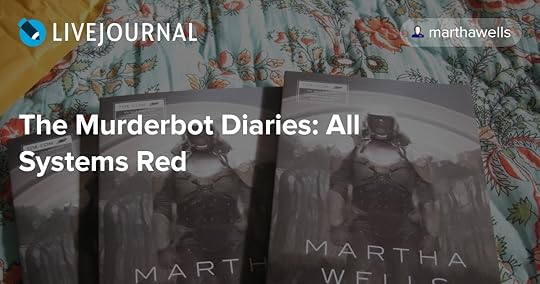 All Systems Red (The Murderbot Diaries, #1) by Martha Wells