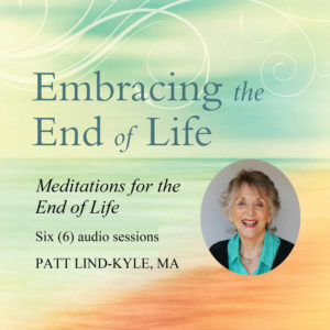 Embracing the End of Life Meditations CD