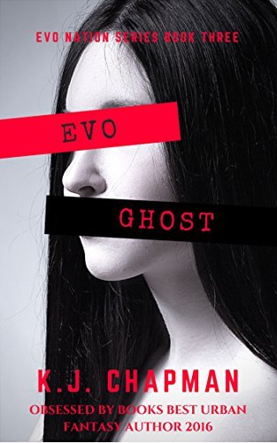 EVO Ghost: EVO Nation Series: Book Three by [Chapman, K.J.]