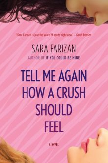 Tell Me Again How a Crush Should Feel-Sara Farizan