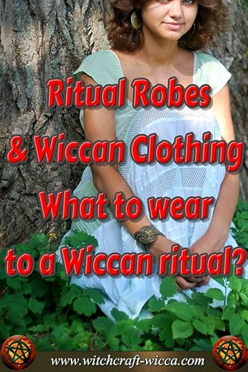 Ritual Robes and Wiccan Clothing - What to wear to a Wiccan ritual?