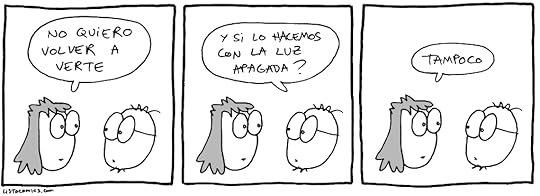 Tira cómica sobre cómo no perder la esperanza cuando alguien que te gusta ya no quiere ni verte.