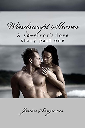 Windswept Shores (A Survivors Love Story Book 1) by [Seagraves, Janice]