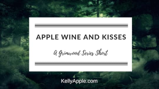 Apple Wine and Kisses - A Grimwood Series Short featuring Zel and Geneva