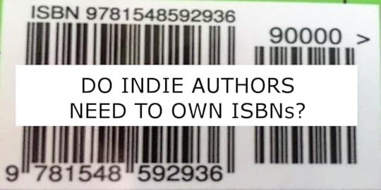 Do Indie Authors Need To Own ISBNS