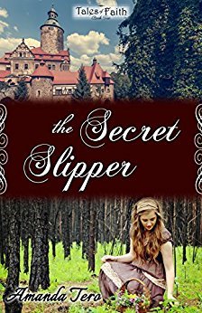 The Secret Slipper (Tales of Faith Book 2) by [Tero, Amanda]