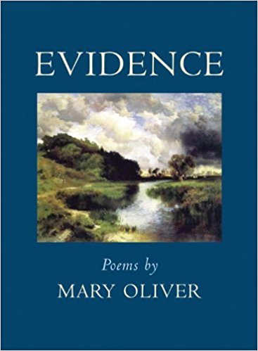 Evidence by Mary Oliver