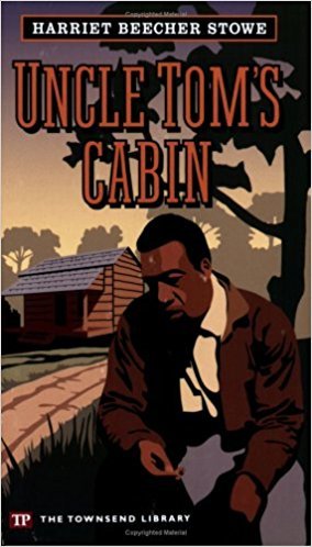 Uncle Tom's Cabin by Harriet Beecher Stowe