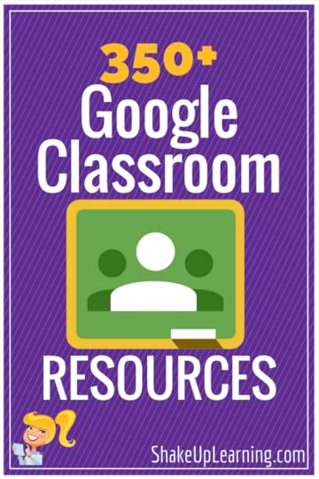 350+ Google Classroom Tips, Tutorials and Resources