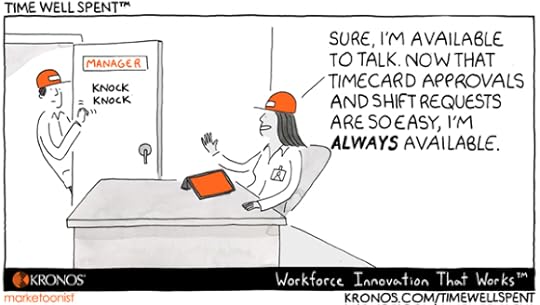 Time Well Spent cartoon, Kronos, Kronos Time Well Spent, priorities, available, technology