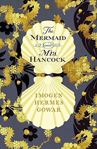 I won’t hesitate calling The Mermaid and Mrs. Hancock  one of the top reads of 2018 – at least, for historical fiction lovers.