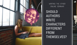 New Seminar: Should Authors Write Characters Different From Themselves?