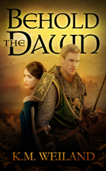 Behold the Dawn K.M. Weiland