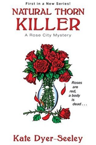 Blog Tour With Review – Natural Thorn Killer by Kate Dyer -Seeley