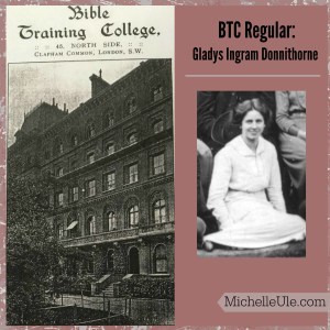 Gladys Ingram Donnithorne, Bible Training College, Oswald Chambers, WWI, China, West China Evangelistic Band, Hong Kong missionary, World Vision, Oxfam