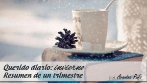 Querido diario: Invierno. Resumen de un trimestre